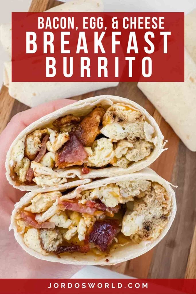 This is a pinterest pin for bacon breakfast burritos. There is a hand holding up the burrito so you can see the inside of bacon, egg, and cheese. The title of the recipe is on the image as well.