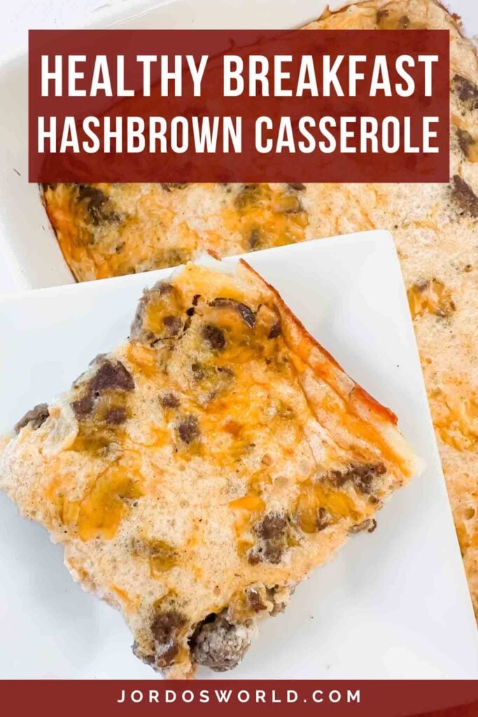 This is a pinterest pin for the breakfast hashbrown casserole. There is a large white casserole dish filled with a golden egg casserole with meat and yellow cheese. The title of the recipe is also on the picture. A white square plate is holding up a piece of the casserole.